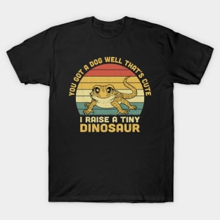 You Got A Dog Well That's Cute I Raise A Tiny Dinosaur Vintage T-Shirt